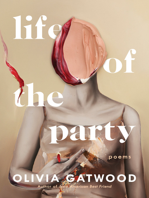 Title details for Life of the Party by Olivia Gatwood - Available